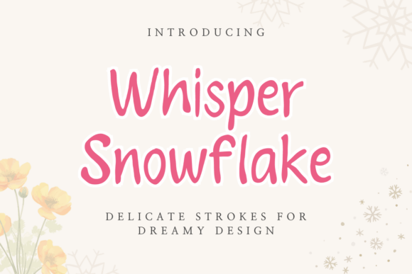 Whisper Snowflake: The Font That Elevates Your Brand